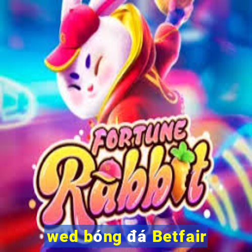 wed bóng đá Betfair