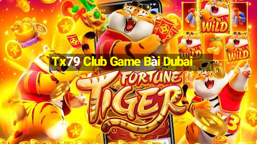 Tx79 Club Game Bài Dubai