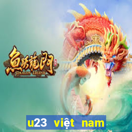 u23 việt nam lịch thi đấu 2021