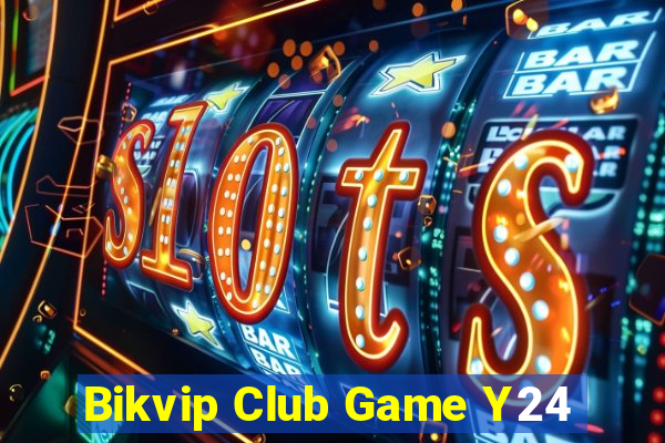 Bikvip Club Game Y24