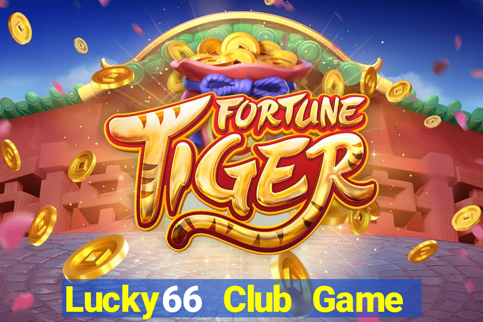 Lucky66 Club Game Bài 247 Club