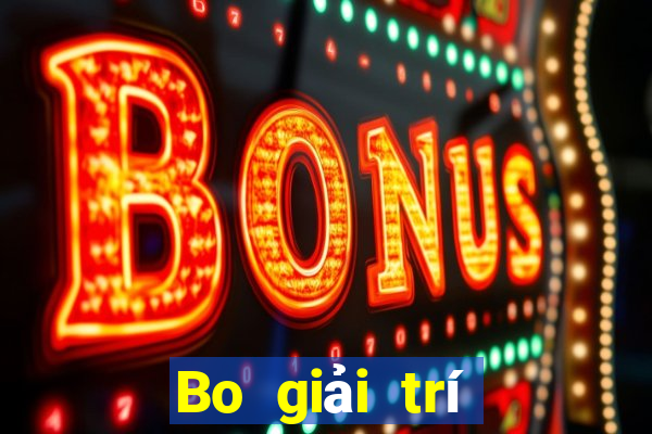 Bo giải trí Giải trí