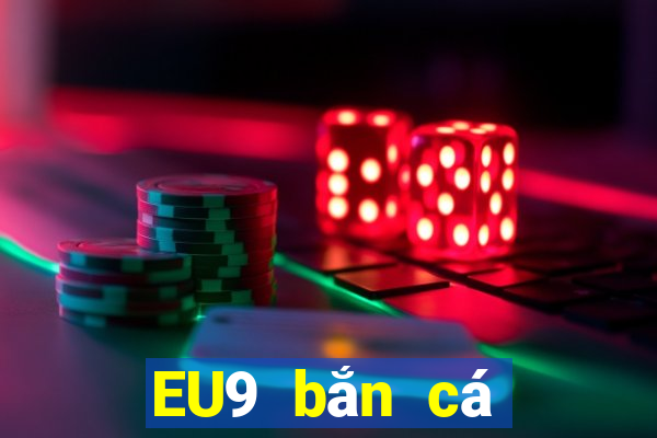 EU9 bắn cá thần tài jbd