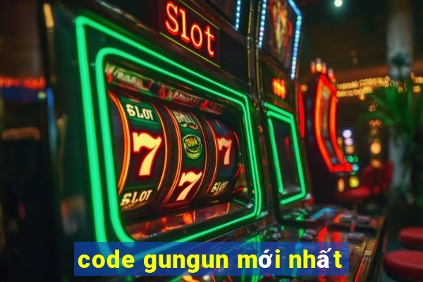 code gungun mới nhất