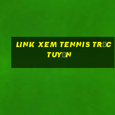 link xem tennis trực tuyến