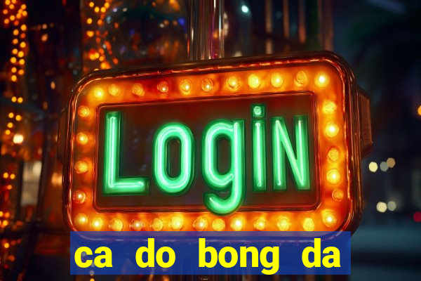 ca do bong da quoc te