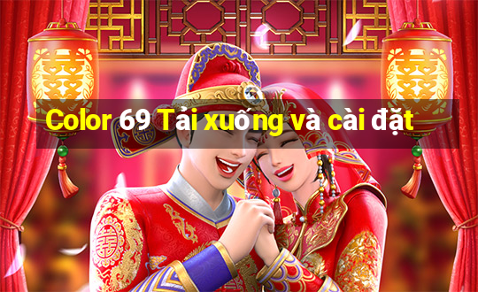 Color 69 Tải xuống và cài đặt