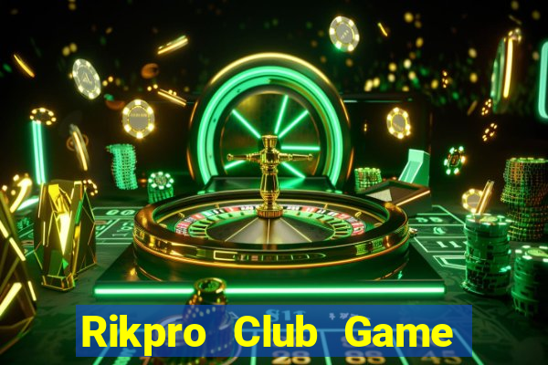 Rikpro Club Game Bài Xóc Đĩa