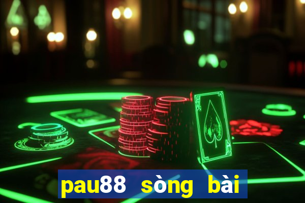 pau88 sòng bài trực tuyến