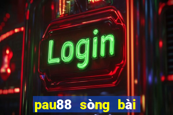 pau88 sòng bài trực tuyến