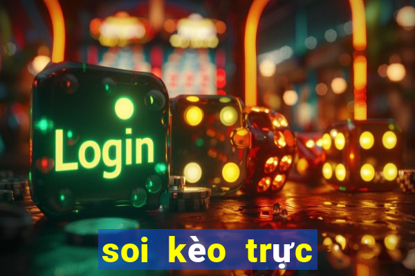 soi kèo trực tuyến hôm nay