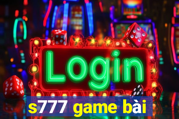 s777 game bài