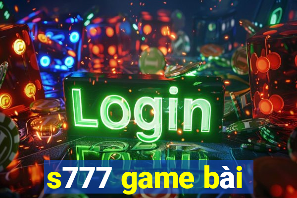 s777 game bài