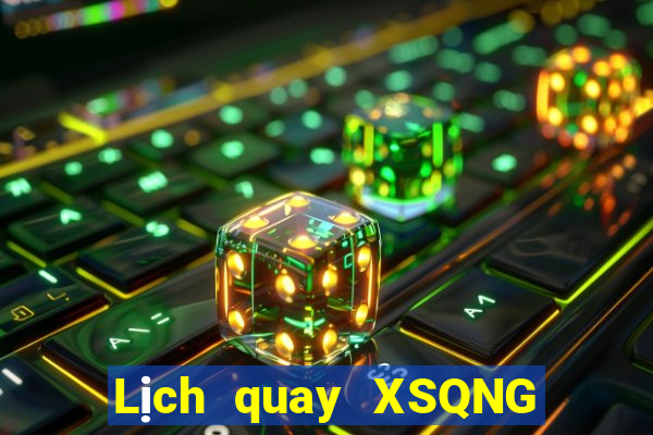 Lịch quay XSQNG ngày 3