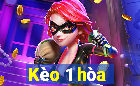 Kèo 1 hòa