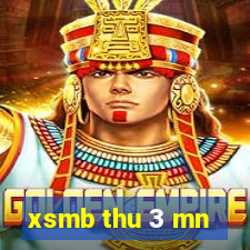 xsmb thu 3 mn