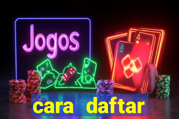 cara daftar baccarat online