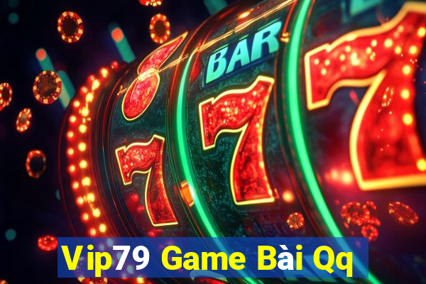 Vip79 Game Bài Qq