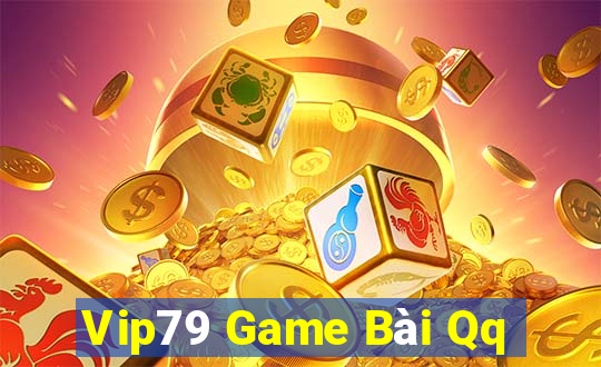 Vip79 Game Bài Qq