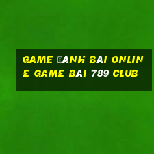 game đánh bài online game bài 789 club