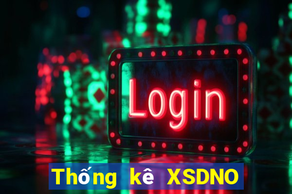 Thống kê XSDNO ngày 2