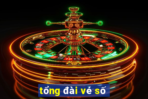 tổng đài vé số