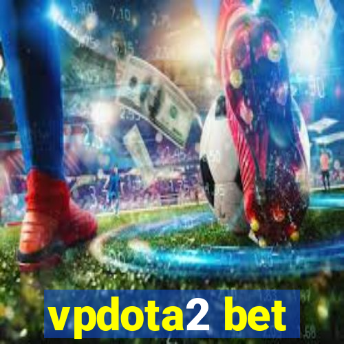 vpdota2 bet