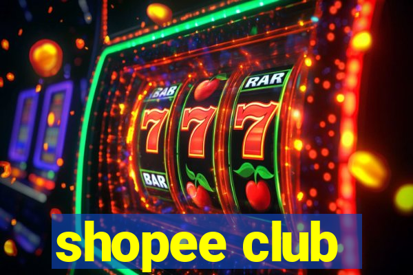 shopee club