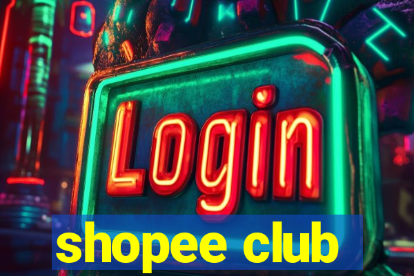 shopee club