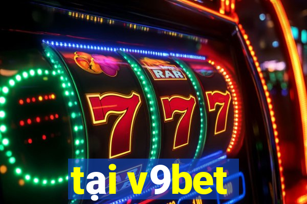 tại v9bet