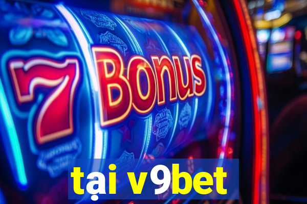 tại v9bet