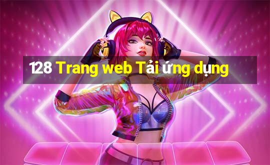 128 Trang web Tải ứng dụng