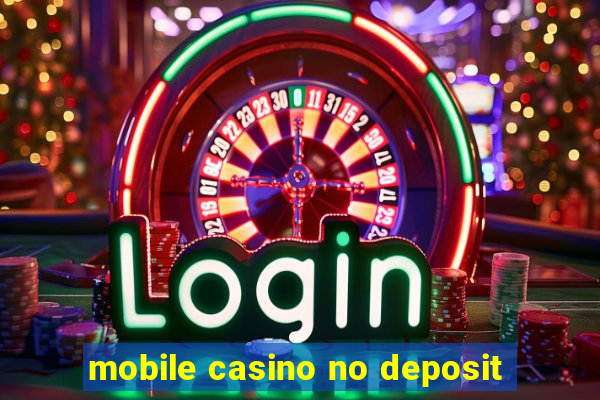 mobile casino no deposit