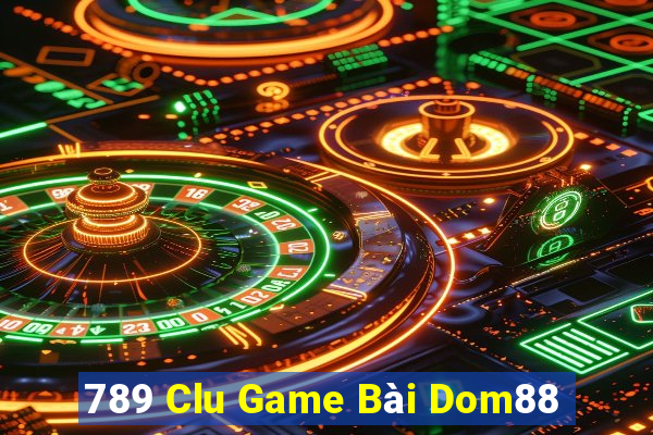 789 Clu Game Bài Dom88