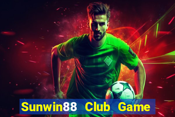 Sunwin88 Club Game Bài Ma Cao