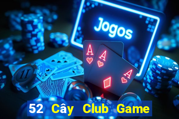 52 Cây Club Game Bài Twin