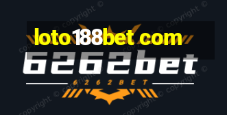 loto188bet com