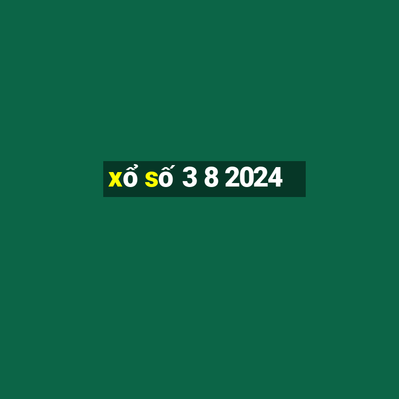 xo so 3 8 2024