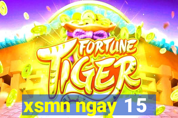 xsmn ngay 1 5