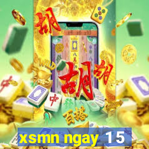 xsmn ngay 1 5