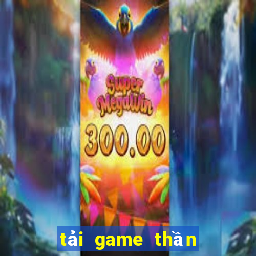 tải game thần tài đổi thưởng