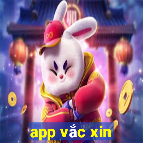 app vắc xin