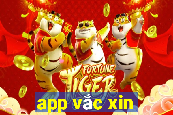 app vắc xin