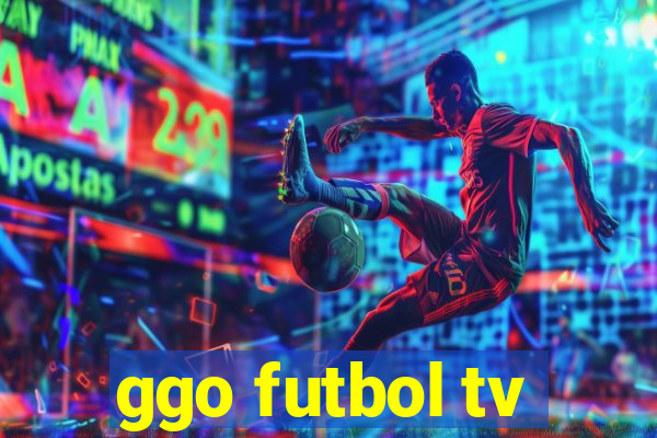 ggo futbol tv