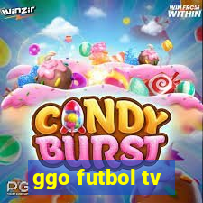 ggo futbol tv