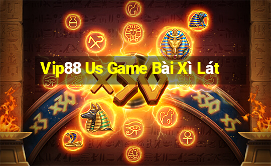 Vip88 Us Game Bài Xì Lát