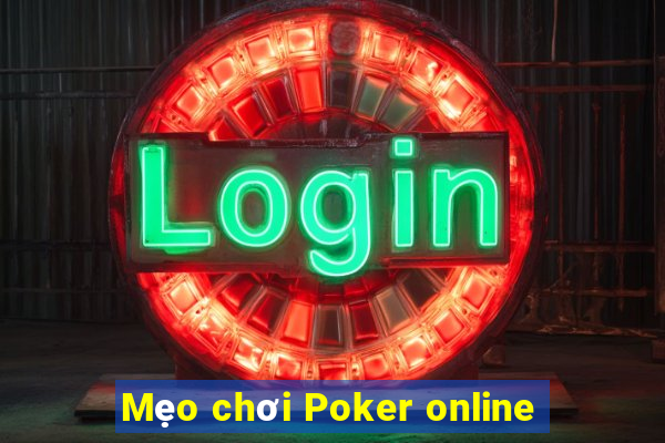 Mẹo chơi Poker online