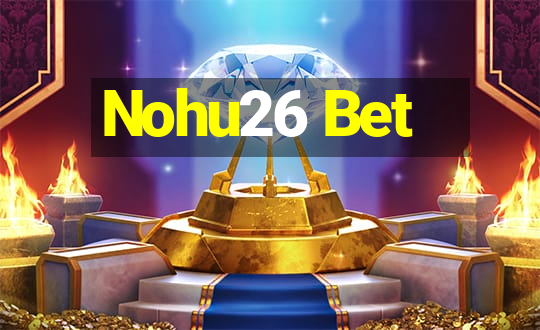 Nohu26 Bet