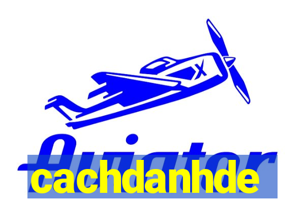 cachdanhde