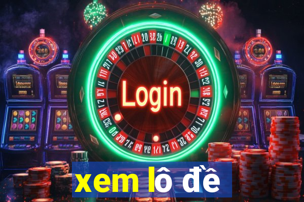 xem lô đề